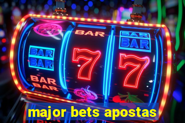 major bets apostas